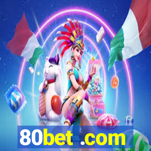 80bet .com